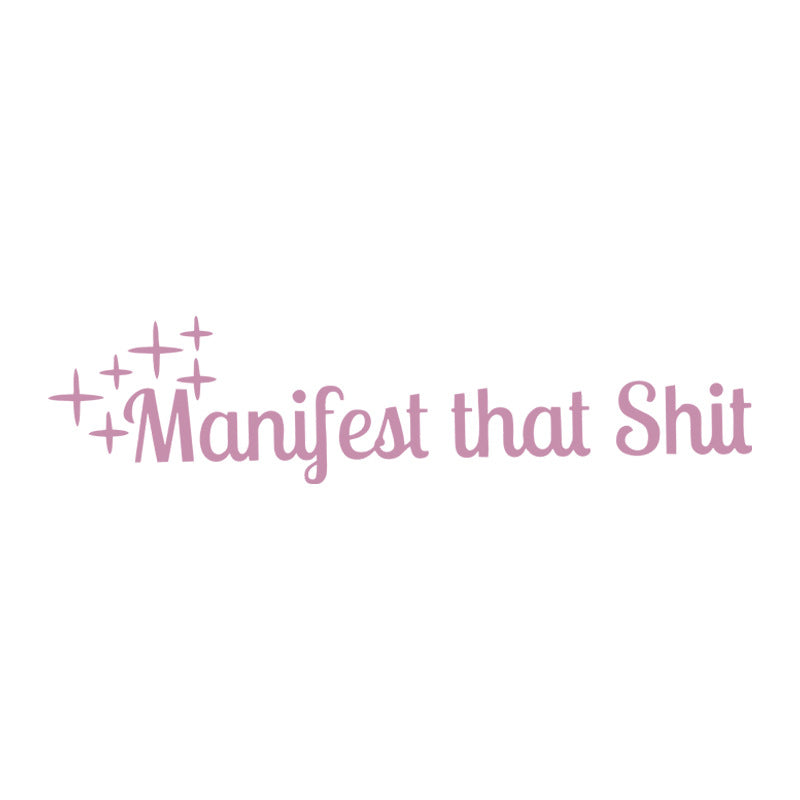 ✨ Manifest That Sh*t Vinyl Decal