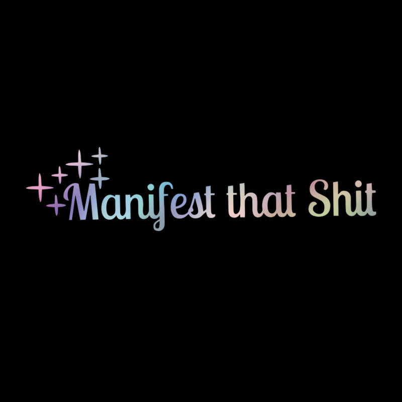 ✨ Manifest That Sh*t Vinyl Decal