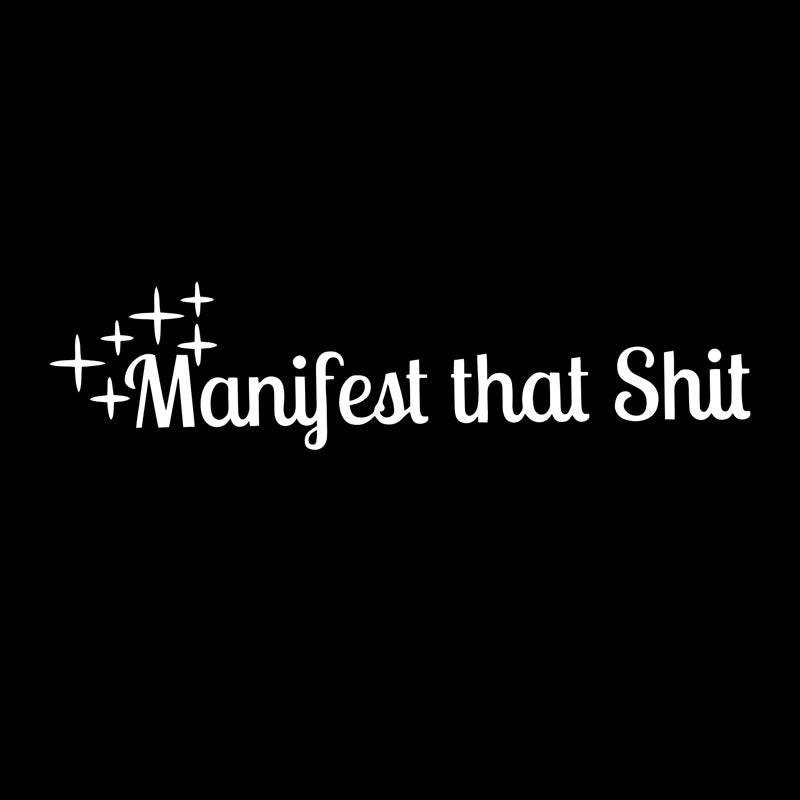 ✨ Manifest That Sh*t Vinyl Decal