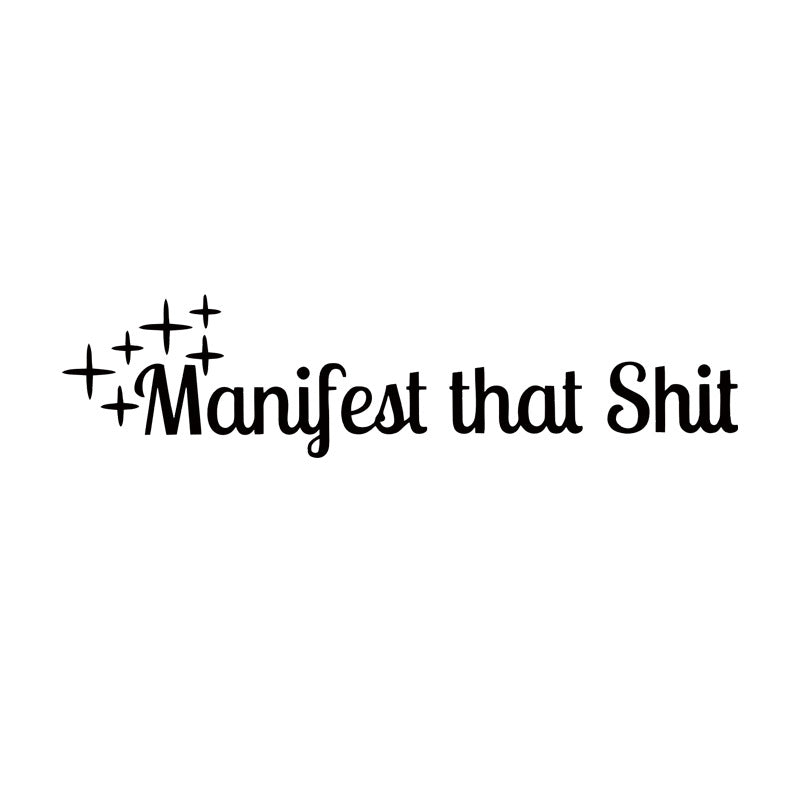 ✨ Manifest That Sh*t Vinyl Decal